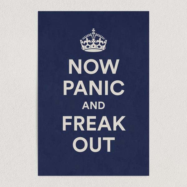 Now Panic and Freak Out Art Print Poster 12" x 18" Wall Art AH3185