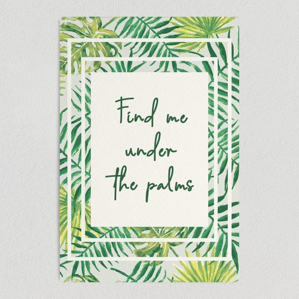 Find Me Under the Palms Art Print Poster 12" x 18" TL1020