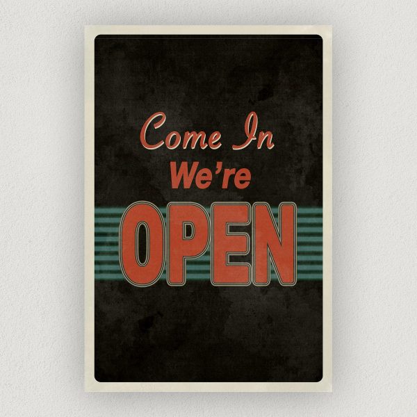 Come In We're Open Art Print Poster 12" x 18" Wall Art RS1000